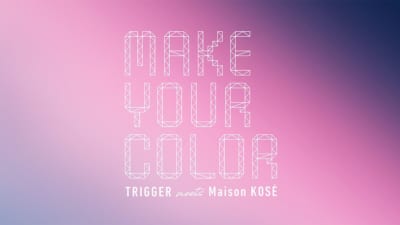 「アイナナ」TRIGGER×「Maison KOSÉ」MAKE YOUR COLORキャンペーン
