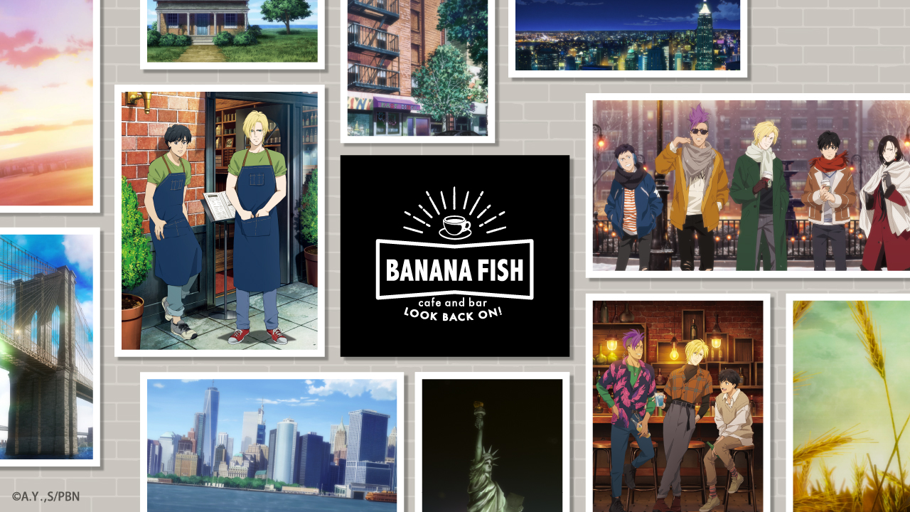「BANANA FISH Cafe and Bar - Look back on! -」