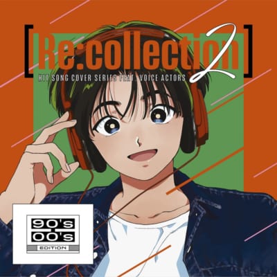 [Re:collection] HIT SONG cover series feat.voice actors 2 ~90's-00's EDITION~