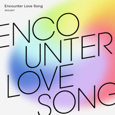 「七瀬陸が歌う好きな曲」第8位：Encounter Love Song 190票